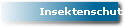 Insektenschutz